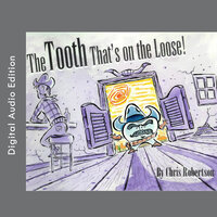 The Tooth that's on the Loose - Chris Robertson