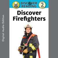 Discover Firefighters: Level 2 Reader - Nancy Streza