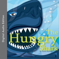 The Hungry Shark - Tamia Sheldon