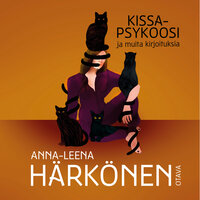 Kissapsykoosi - Anna-Leena Härkönen