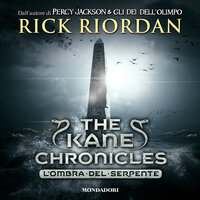The Kane Chronicles - 3. L'ombra del serpente - Rick Riordan