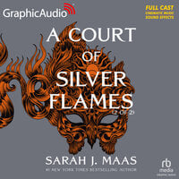 A Court of Silver Flames (2 of 2) [Dramatized Adaptation]: A Court of Thorns and Roses 4 - Sarah J. Maas
