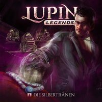 Lupin Legends, Folge 1: Die Silbertränen - Paul Burghardt
