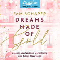 Dreams Made of Gold - Made of, Band 1 (ungekürzt) - Fam Schaper