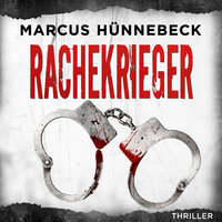 Rachekrieger - Drosten und Sommer, Band 13 (ungekürzt) - Marcus Hünnebeck