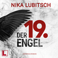 Der 19. Engel (ungekürzt) - Nika Lubitsch
