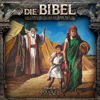 Die Bibel, Altes Testament, Folge 9: Ismael - Aikaterini Maria Schlösser