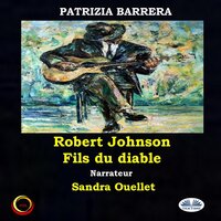 Robert Johnson Fils Du Diable - Patrizia Barrera