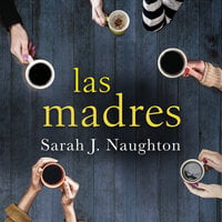 Las madres - Sarah J. Naughton