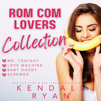 Rom Com Lovers Collection - Kendall Ryan