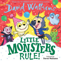 Little Monsters Rule! - David Walliams