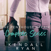 The Penthouse Affair: Complete Series - Kendall Ryan