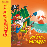 Un pirata in vacanza - Geronimo Stilton