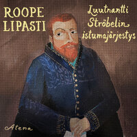 Luutnantti Ströbelin istumajärjestys - Roope Lipasti