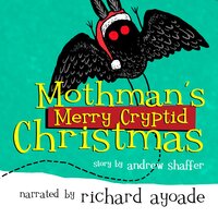 Mothman's Merry Cryptid Christmas - Andrew Shaffer