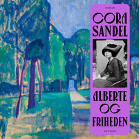 Alberte og friheden - Cora Sandel