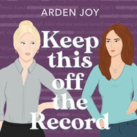 Keep This Off the Record - Arden Joy