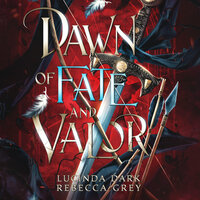 Dawn of Fate and Valor - Lucinda Dark, Rebecca Grey