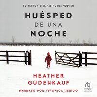 Huésped de una noche (The Overnight Guest): El terror siempre puede volver - Heather Gudenkauf