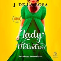 Lady Melindres: Humor, amor y pasión en época de los Bridgerton (Humor, Love and Passion During the Bridgerton Era) - José de la Rosa