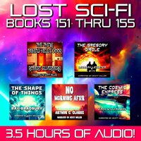 Lost Sci-Fi Books 151 thru 155 - Arthur C. Clarke, Murray Leinster, Ray Bradbury, Jack Williamson, Robert Silverberg