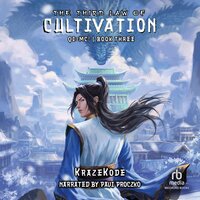 The Third Law of Cultivation: A Xianxia Progression Fantasy - KrazeKode