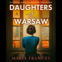 Daughters of Warsaw - Maria Frances