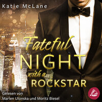 Fateful Night with a Rockstar (Fateful Nights 2) - Katie McLane