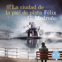 La ciudad de la piel de plata - Félix G. Modroño