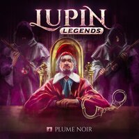 Lupin Legends, Folge 4: Plume Noir - Paul Burghardt