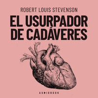 El usurpador de cadáveres (Completo) - Robert Louis Stevenson