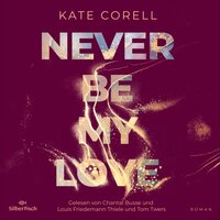 Never be 3: Never be my Love - Kate Corell