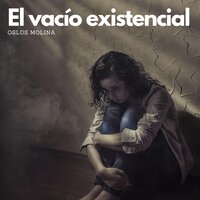 El vacío existencial - Oslos Molina