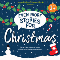Even More Stories for Christmas - Nick Butterworth, Rob Biddulph, Quentin Blake, Helen Baugh, Helen Mortimer, David Walliams