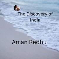 The Discovery of india - jawaharlal Nehru
