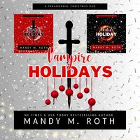 Vampire Holidays: A Paranormal Christmas Duo - Mandy M. Roth