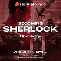 Becoming Sherlock: El círculo Rojo - Anthony Horowitz, Sarah J. Naughton