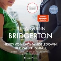 Bridgerton - Neues von Lady Whistledown: Der Valentinsball (ungekürzt) - Julia Quinn