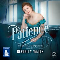 Patience: The Shackleford Sisters Book 5 - Beverley Watts