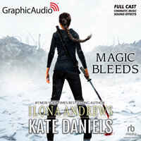 Magic Bleeds [Dramatized Adaptation]: Kate Daniels 4