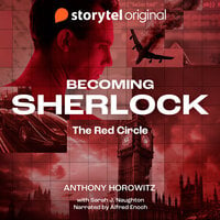 Becoming Sherlock - The Red Circle - Sarah J. Naughton, Anthony Horowitz