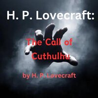 H. P. Lovecraft: The Call of Cuthulhu - H. P. Lovecraft