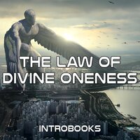 The Law of Divine Oneness - IntroBooks Team