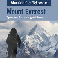 Abenteuer & Wissen, Mount Everest - Spurensuche in eisigen Höhen - Maja Nielsen