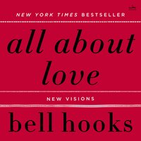 All About Love: New Visions - bell hooks