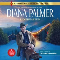 Lionhearted - Delores Fossen, Diana Palmer
