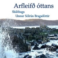 Arfleifð óttans - Unnur Sólrún Bragadóttir