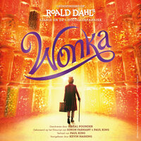 Wonka - Sibéal Pounder, Roald Dahl, Paul King