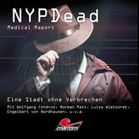 NYPDead - Medical Report, Folge 15: Eine Stadt ohne Verbrechen - Markus Topf, Lisa Katharina Hensel