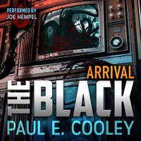 The Black: Arrival - Paul E Cooley